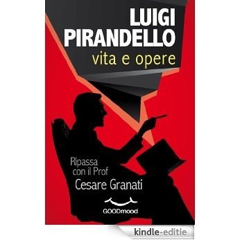 Luigi Pirandello vita e opere (Ripassa con il Prof.) (Italian Edition) [Kindle-editie]