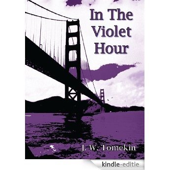 In The Violet Hour (English Edition) [Kindle-editie]