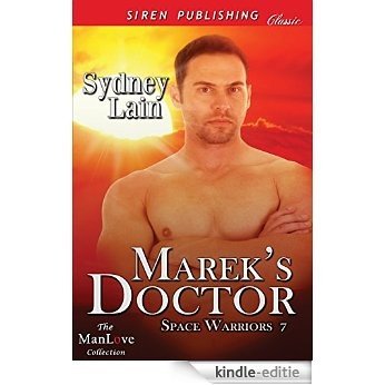 Marek's Doctor [Space Warriors 7] (Siren Publishing Classic ManLove) [Kindle-editie]