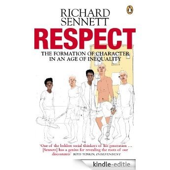 Respect: The Formation of Character in an Age of Inequality [Kindle-editie]