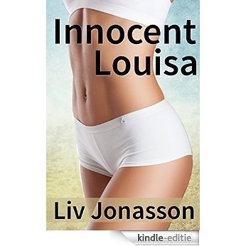 Innocent Louisa: The Doctor's Casebook: First-time lesson in medical erotica (English Edition) [Kindle-editie]