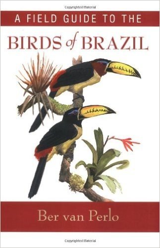 A Field Guide to the Birds of Brazil baixar