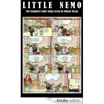 Little Nemo - The Complete Comic Strips (1908) by Winsor McCay (Platinum Age Vintage Comics) [Kindle-editie]