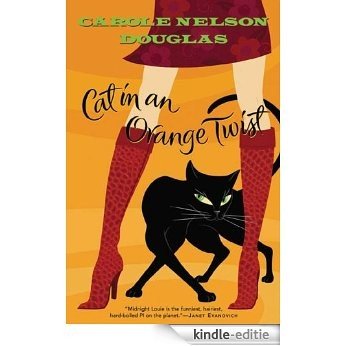Cat in an Orange Twist: A Midnight Louie Mystery (Midnight Louie Mysteries) [Kindle-editie]