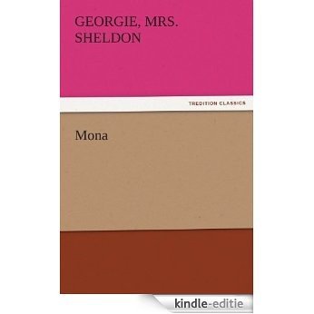 Mona (TREDITION CLASSICS) (English Edition) [Kindle-editie]