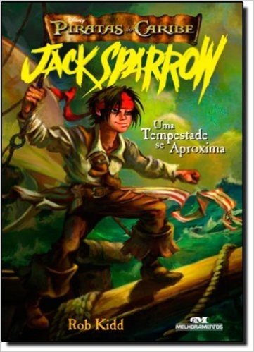 Piratas Do Caribe. Jack Sparrow. Uma Tempestade Se Aproxima - Volume 1