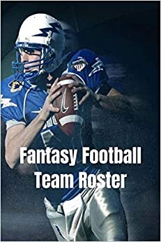 Fantasy Football Team Roster: League Draft Pick Sheets For Fantasy Football Season