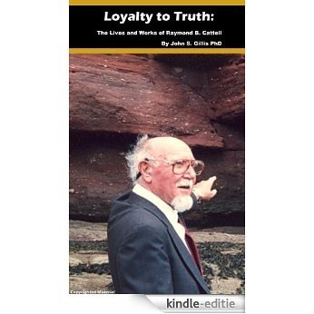 Loyalty to Truth: The lives and works of Raymond B Cattell (English Edition) [Kindle-editie] beoordelingen