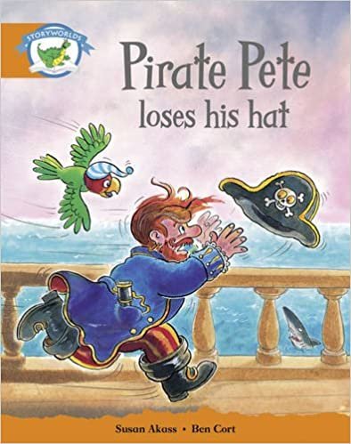 Literacy Edition Storyworlds Stage 4, Fantasy World, Pirate Pete Loses His Hat