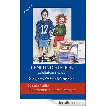 Leni und Steffen - weltallerbeste Freunde: Steffens Geburtstagsfeier [Kindle-editie]