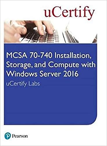 indir MCSA 70-740 Installation, Storage, and Compute with Windows Server 2016 uCertify Labs Access Card (Certification Guide)