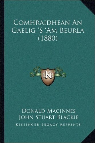 Comhraidhean an Gaelig 's 'am Beurla (1880)
