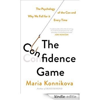The Confidence Game: The Psychology of the Con and Why We Fall for It Every Time [Kindle-editie] beoordelingen