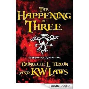 The Happening of Three: A Brother's Redemption (English Edition) [Kindle-editie]