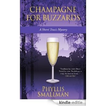 Champagne for Buzzards (A Sherri Travis Mystery Book 4) (English Edition) [Kindle-editie]