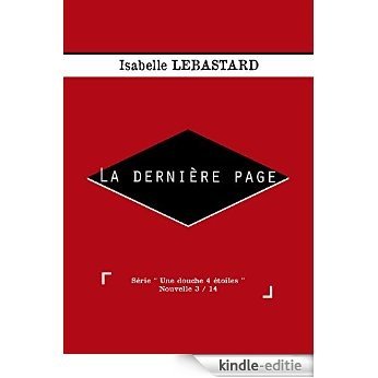 La dernière page (Une douche 4 étoiles t. 3) (French Edition) [Kindle-editie]
