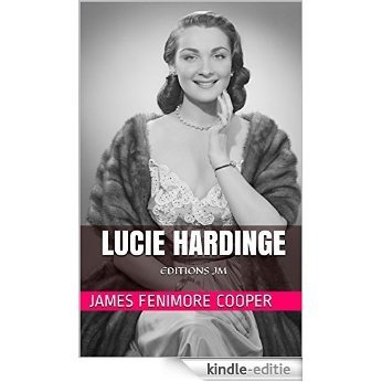 Lucie Hardinge: EDITIONS JM (French Edition) [Kindle-editie]