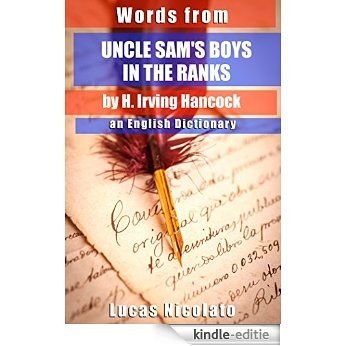 Words from Uncle Sam's Boys in the Ranks by H. Irving Hancock: an English Dictionary (English Edition) [Kindle-editie]
