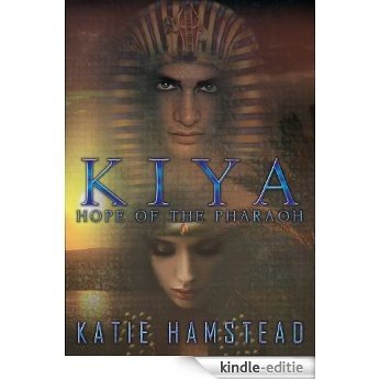 KIYA: Hope of the Pharaoh (Kiya Trilogy Book 1) (English Edition) [Kindle-editie] beoordelingen