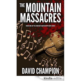 The Mountain Massacres: Bomber Hanson Courtroom Drama Mystery Series, 1 (English Edition) [Kindle-editie]