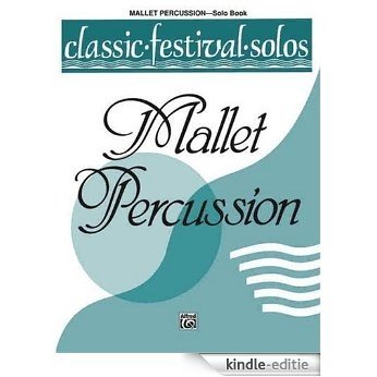 Classic Festival Solos (Mallet Percussion): 1 [Kindle-editie]