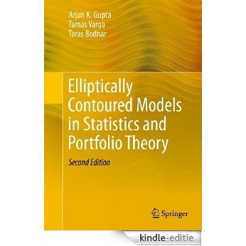 Elliptically Contoured Models in Statistics and Portfolio Theory [Kindle-editie]
