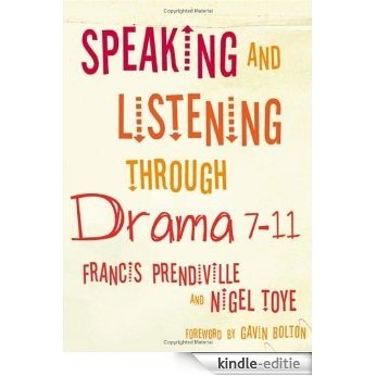 Speaking and Listening through Drama 7-11 [Kindle-editie]