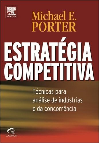 Estratégia Competitiva. Técnicas Para Análise de Indústrias