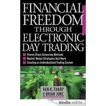 Financial Freedom Through Electronic Day Trading [Print Replica] [Kindle-editie]
