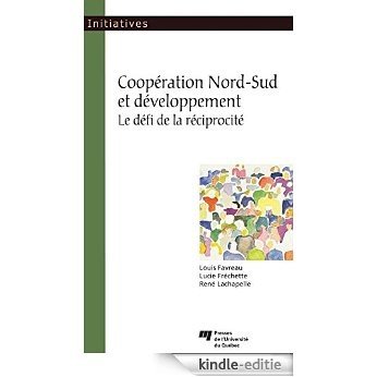 Coopération Nord-Sud et développement: Le défi de la réciprocité [Kindle-editie]