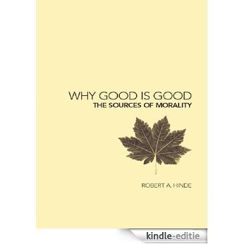Why Good is Good: The Sources of Morality [Kindle-editie]