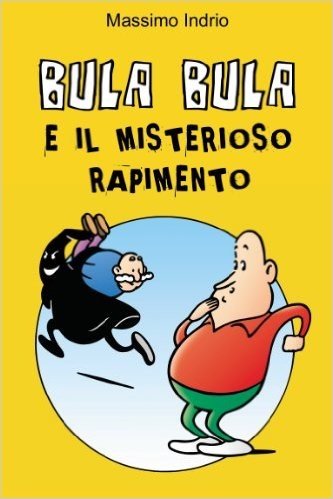 Bula Bula e il misterioso rapimento (Italian Edition)