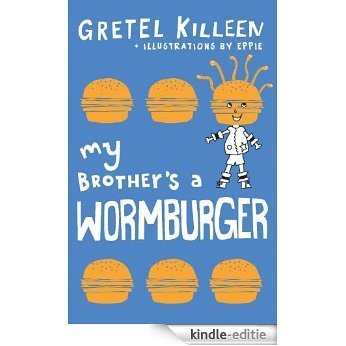 My Brother's A Wormburger [Kindle-editie] beoordelingen