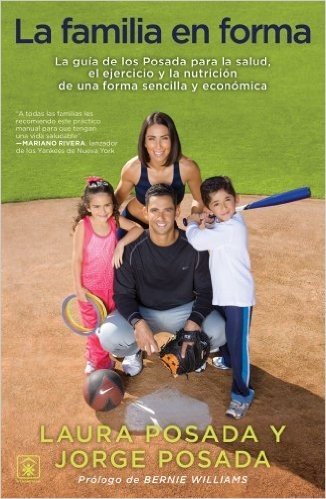 La Familia en forma: La guía de los Posada para la salud, el ejercicio y la nutrición de una forma sencilla y económica (Atria Espanol) (Spanish Edition)