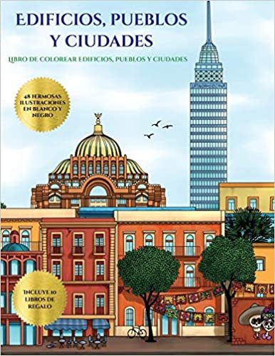 Libro de colorear Edificios, pueblos y ciudades (Edificios, pueblos y ciudades): Este libro contiene 48 láminas para colorear que se pueden usar para ... imprimirse y descargarse en PDF e inc