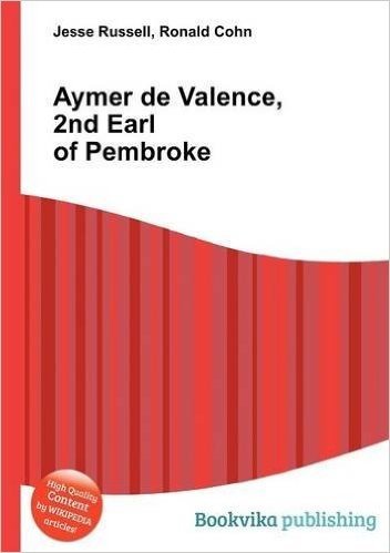 Aymer de Valence, 2nd Earl of Pembroke