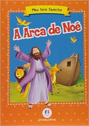 Meu Livro Favorito. A Arca de Noé