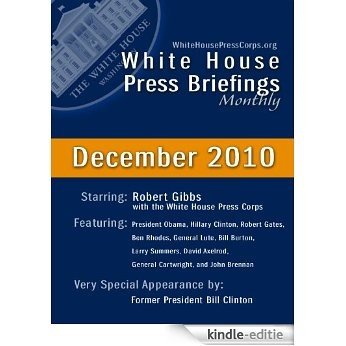 White House Press Briefings Monthly | December 2010 (English Edition) [Kindle-editie]