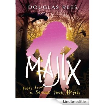 Majix: Notes from a Serious Teen Witch [Kindle-editie]