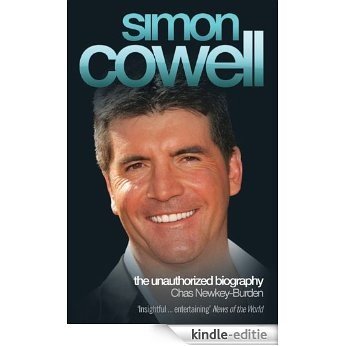 Simon Cowell: The Unauthorized Biography [Kindle-editie]