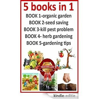 organic gardening for beginners (5books in 1)-organic gardening beginners planting,seed saving,organic gardening pest control,herbalism (doctor gardening books collection Book 6) (English Edition) [Kindle-editie]