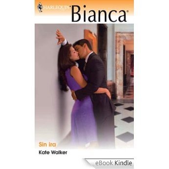 Sin ira (Bianca) [eBook Kindle]
