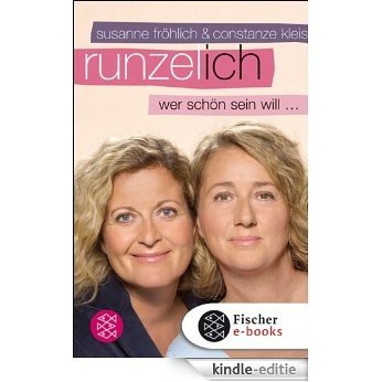 Runzel-Ich: Wer schön sein will ... (German Edition) [Kindle-editie]