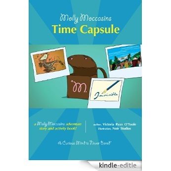 Molly Moccasins -- Time Capsule (Molly Moccasins Adventure Story and Activity Books) (English Edition) [Kindle-editie]