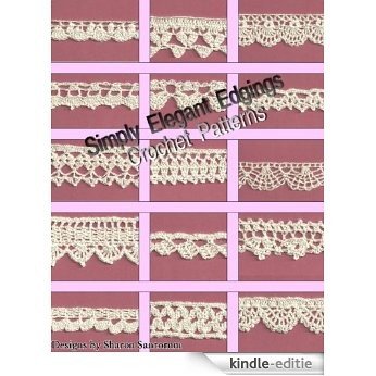 Simply Elegant Edgings Crochet Pattern Patterns (English Edition) [Kindle-editie]