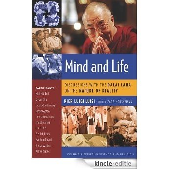 Mind and Life: Discussions with the Dalai Lama on the Nature of Reality (Columbia Series in Science and Religion) [Kindle-editie] beoordelingen