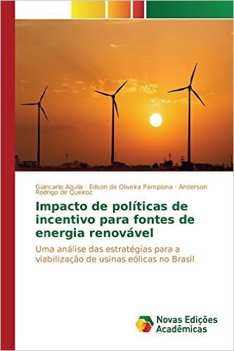 Impacto de Politicas de Incentivo Para Fontes de Energia Renovavel