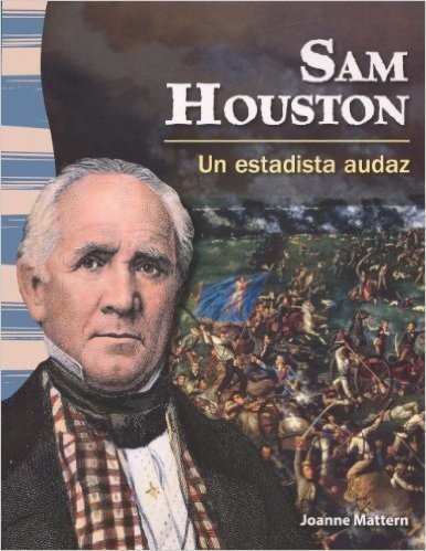 Sam Houston: Un Estadista Audaz / A Fearless Statesman