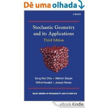 Stochastic Geometry and Its Applications (Wiley Series in Probability and Statistics) [eBook Kindle]
