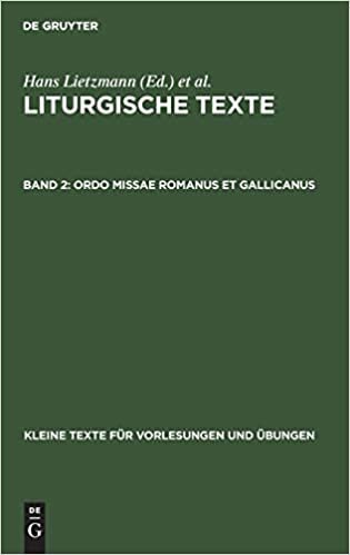 Ordo Missae Romanus Et Gallicanus (Kleine Texte Fur Vorlesungen Und UEbungen, 19)